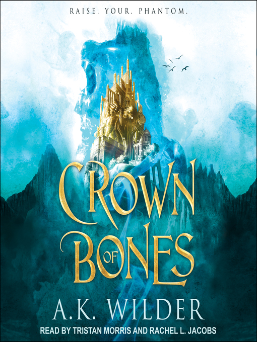 Title details for Crown of Bones by A.K. Wilder - Available